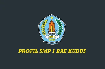 Profil SMP 1 Bae Kudus – Adiwiyata