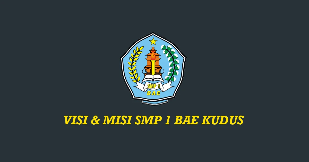 Visi, Misi dan Moto SMP 1 Bae Kudus